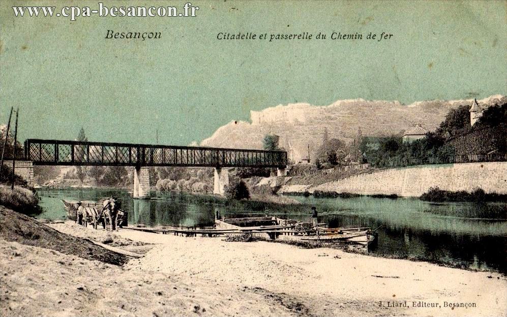 Besançon - Citadelle et passerelle du Chemin de fer